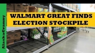 'Walmart Great Finds - Election Stockpile Long Term Food Storage'