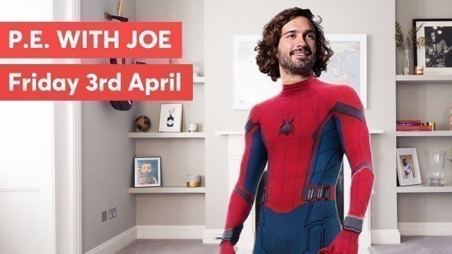 'PE With Joe | Friday 3rd April 2020'