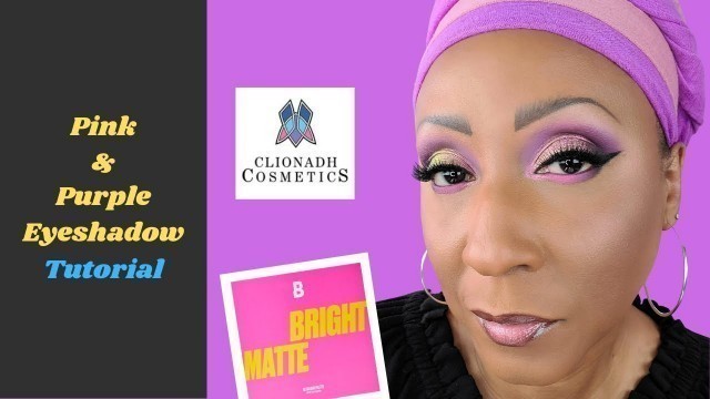 'Pink & Purple Spring Eyeshadow Tutorial | Clionadh Cosmetics & Beauty Bay Bright Matte Palette'