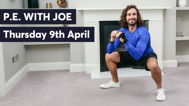 'P.E With Joe | Thursday 9th April 2020'