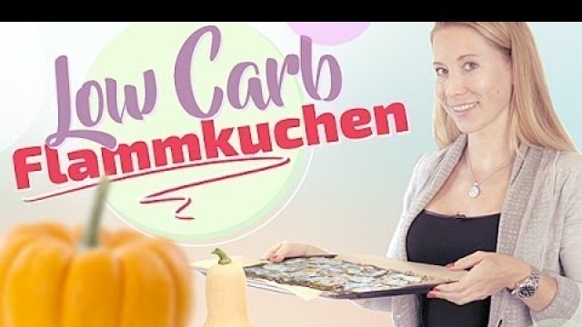 'Low Carb Flammkuchen - perfekt für jede Diät'