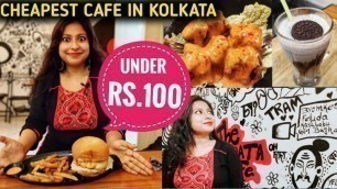 'Cheapest and Newest Cafe in South Kolkata | Bong Belly Cafe | Amazing food items Under Rs.100'