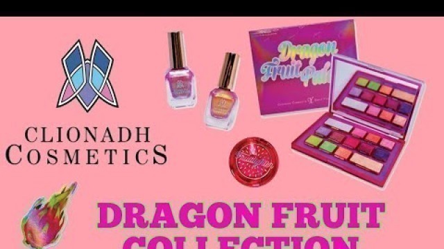 '#CLIONADH DRAGON FRUIT COLLECTION #swatches #initialthoughts | Opinionated Horsewoman'