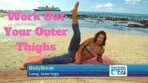 'BodyBreak Cayman 27: How To Work Your Outer Thighs'