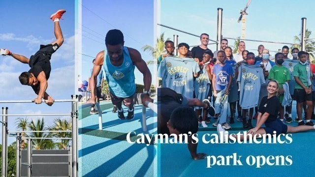 'Cayman’s calisthenics park opens'