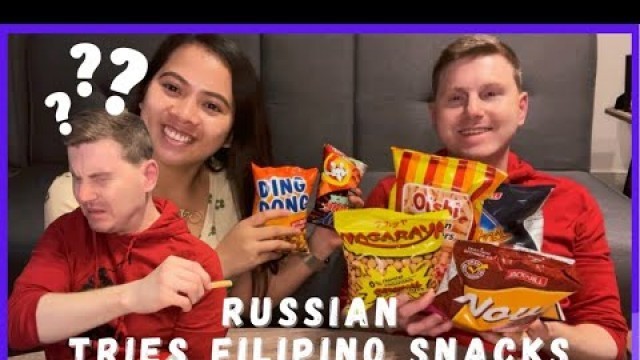 'BUHAY AMERICA: RUSSIAN TRIES FILIPINO SNACKS | ANO KAYA ANG FAVORITE NIYA?( Junk Food)'