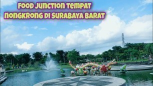 'Jalan\" ke FOOD JUNCTION Surabaya barat Part 1