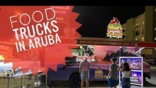 'Food Trucks in Aruba-Amazing Food!'