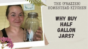 'Why Buy Half Gallon Jars?'