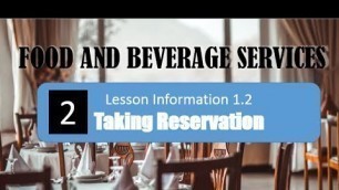 'TLE FOOD AND BEVERAGE SERVICES Lesson 1.2 TAKING RESERVATION'