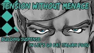 'Tension without Menace - Building Suspense in Let\'s Go Eat Italian Food'