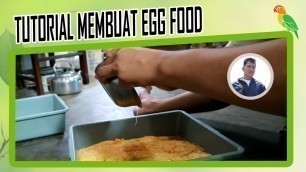 'Tutorial membuat Egg Food versi saya sendiri ( Makanan Tambahan Burung Lovebird )'
