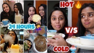 'We only ate HOT v/s COLD food for 24 HOURS