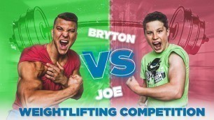 'Bryton VS Joe Weightlifting Competition!'