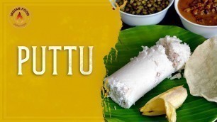 'How To Make Puttu  | Homemade Puttu Recipe In Tamil | Indian Food Junction'
