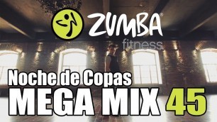 'Zumba Fitness MEGA MIX 45 2015 - Noche de Copas (Salsa)'