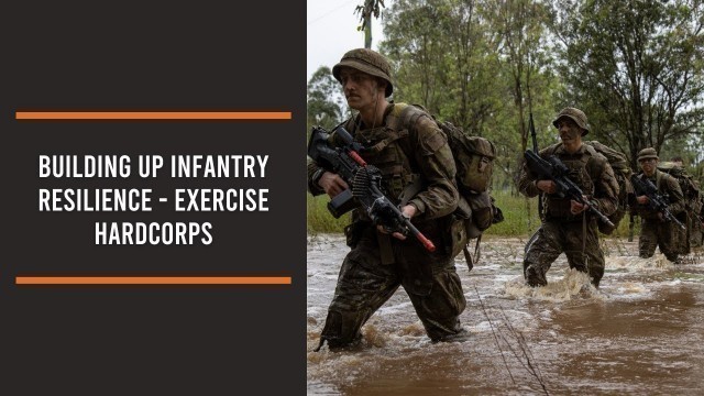 'Building up Infantry resilience - Exercise Hardcorps'