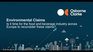 'Environmental Claims - Is it time for the food and beverage industry across Europe to reconsider?'