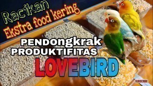 'TERNAK LOVEBIRD / EKSTRA FOOD KERING PENGGANTI JAGUNG & KANGKUNG #pakanlovebird #ternaklovebird'