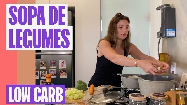 'SOPA DE LEGUMES LOW CARB E PROTEICA PARA JANTAR'