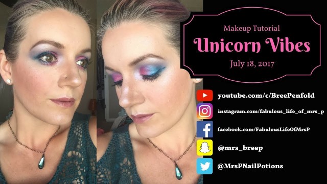'Unicorn Vibes | Talk Through Makeup Tutorial | NYX & Clionadh Cosmetics | Fabulous Life of Mrs. P'