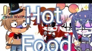 'Hot Food | Meme | Ft. Circus, Ballora, Ft. Foxy, and Glamrock Freddy | Gacha Club'