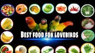 'TOP 25 BEST VEGETABLES & FRUITS FOR LOVEBIRDS II BEST FOODS FOR AFRICAN LOVEBIRDS'