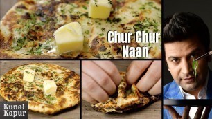 'Chur Chur Naan Recipe on Tawa | Amritsari Kulcha Recipe | Kunal Kapur Recipes | Ramadan Recipe'