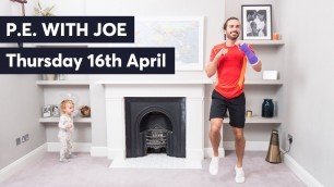 'PE With Joe | Thursday 16th April'