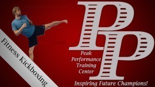 'Fitness Kickboxing April 9 - Peak Performance Training Center'