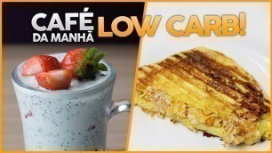 'CAFÉ DA MANHÃ LOW CARB! | Receitas Fitness Fáceis para começar a semana!'