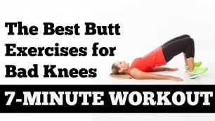 'The Best Butt Exercises for Bad Knees'