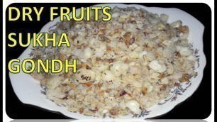'Dry Fruit | Sukha Gondh | Recipe | BY FOOD JUNCTION'