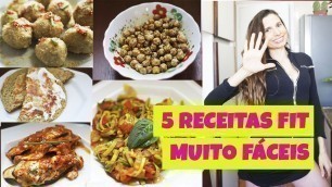 '5 RECEITAS FIT MUITO FÁCEIS (com 2 receitas Low Carb) / COMIDA FITNESS - Drika Magrafit'