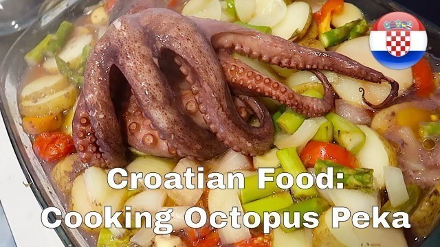 'Croatian Food: Cooking Octopus Peka'