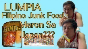 'LUMPIA FILIPINO JUNK FOOD | MERON SA JAPAN?'