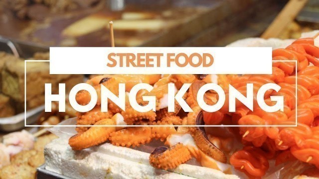 'Street Foot Hong Kong travel video vlog & Mong Kok & Kowloon & Best things to do in Hong Kong'