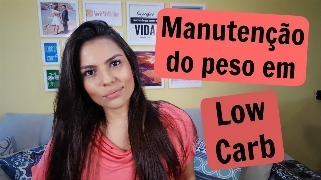 'Manutenção do peso em Low Carb | Você Mais Fitness'