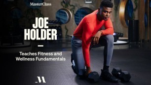 'Joe Holder Teaches Fitness and Wellness Fundamentals | Official Trailer | MasterClass'