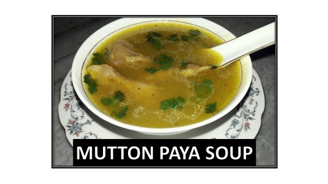 'Paya Soup (Mutton) | Goat Paya Soup  | Recipe | BY FOOD JUNCTION'