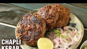 'Chapli Kebab Recipe | How To Make Mutton Kabab | Pakistani Mutton Chapli Kabab - Street Food - Smita'
