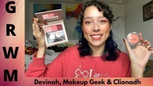 'Chatty GRWM Indie Brands! Devinah Cosmetics, Makeup Geek and Clionadh Cosmetics!'