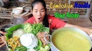 'Traditional Food Cambodian Noodle Soup Recipe - Amazing Food'