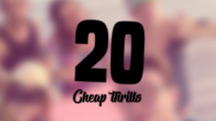 '20 Cheap Thrills'