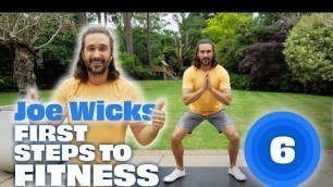 'Joe Wicks First Steps To Fitness | Workout 6'