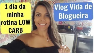 'Vida de blogueira - 1 dia da minha rotina Low Carb | Vlog #3 | Você Mais Fitness'