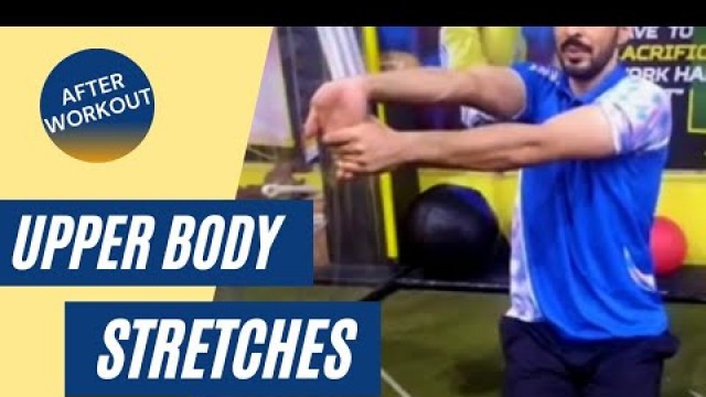 'Upper body Stretches | Stretches after Upper Body Workout Tutorial | Fitness Trill'