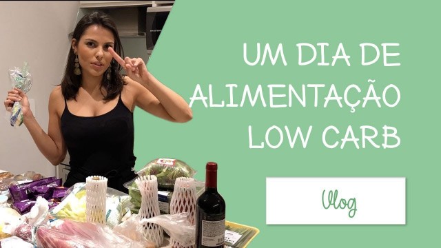 'Um dia na alimentação Low Carb | Vlog | Você MAIS Fitness'