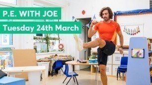 'P.E with Joe | Tuesday 24th March 2020'