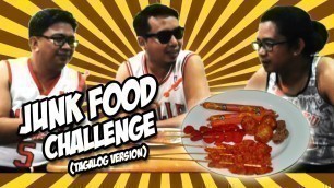 'Junk Food Challenge - Tagalog Version'